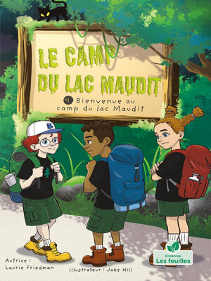 cover image of Bienvenue au camp du lac Maudit (Welcome to Camp Creepy Lake)